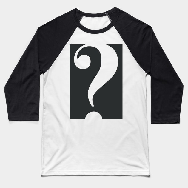 Question (White on Black) Baseball T-Shirt by Blue-Banana